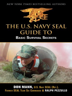 cover image of U.S. Navy SEAL Guide to Basic Survival Secrets